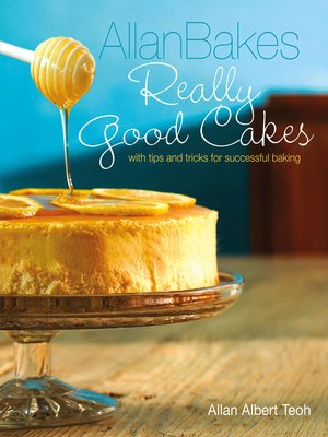 cover image of Allan Bakes Really Good Cakes